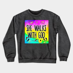 She Walks with God (text) Crewneck Sweatshirt